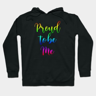 Proud to be Me Hoodie